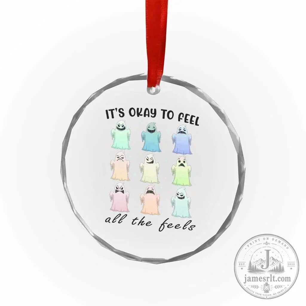 It's Okay To Feel All The Feels Mental Health Awareness Ghost Crystal Christmas Ornament 6 It